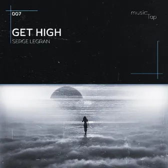 Get High by Serge Legran