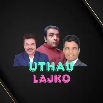 UTHAU LAJKO by Santosh Shrestha