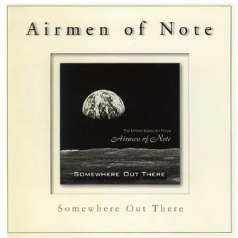 United States Air Force Airmen of Note: Somewhere Out There by James M. Bankhead