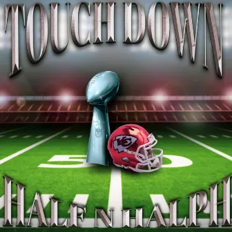 Touchdown by Half n Halph