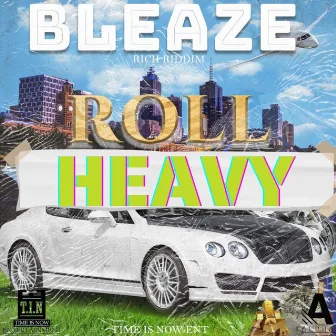 Roll Heavy by Tubby Don