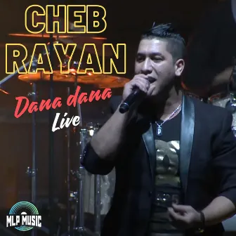 Dana dana (Live) by Cheb Rayan