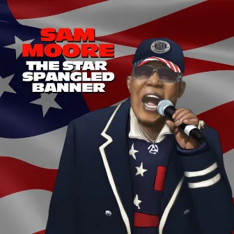 The Star Spangled Banner by Sam Moore