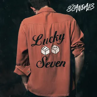 Lucky Seven by The Scandals