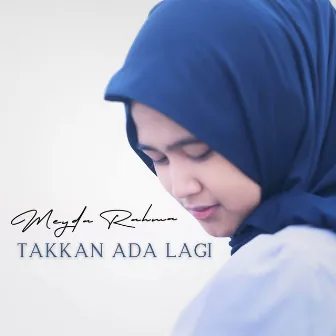 Takkan Ada Lagi by Meyda Rahma