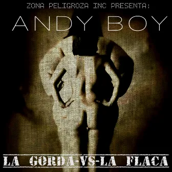 La Gorda vs. la Flaca by Andy Boy