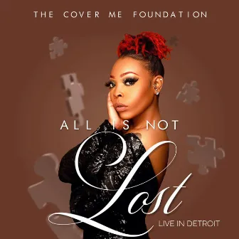 All Is Not Lost (Live in Detroit) by The Cover Me Foundation