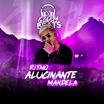 Ritmo Alucinante Mandela by Dj Garay Beats