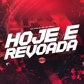 Hoje É Revoada by DJ RICK