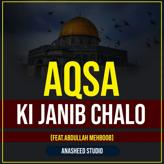 Aqsa Ki Janib Chalo