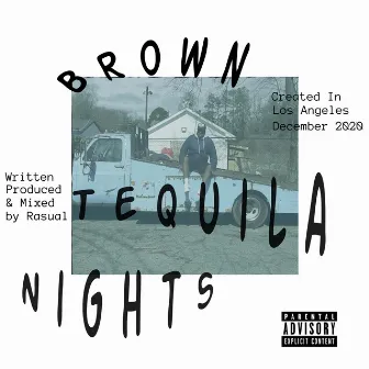 Brown Tequila Nights by Rasual