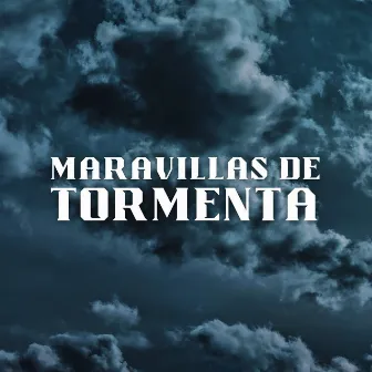 Maravillas De Tormenta by Meditación de una hora