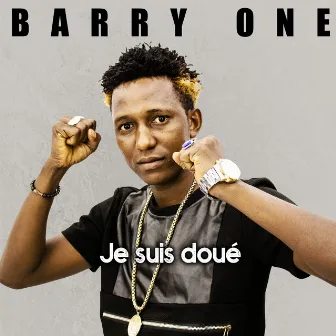 Je suis doué by Barry One