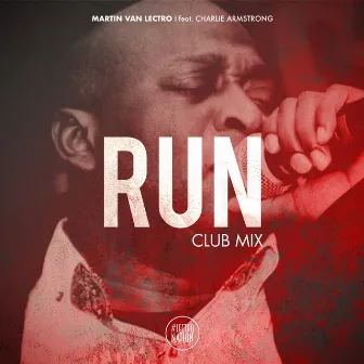 Run (Club Mix) by Martin van Lectro