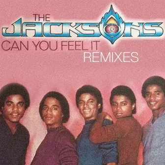 Can You Feel It - Remixes by The Jacksons