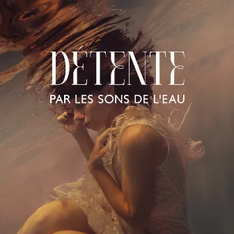 Détente par les Sons de l'Eau: Le Meilleur Mélange de Sons Apaisants pour se Sentir Détendu Après une Longue Journée by Océan Ambience Club