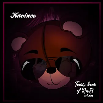 Teddy Bear of Rnb, Vol. 1 by Kavince