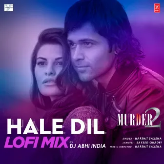 Hale Dil Lofi Mix by Dj Abhi India