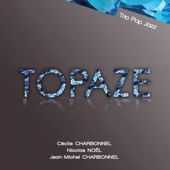 Topaze by Jean Michel Charbonnel