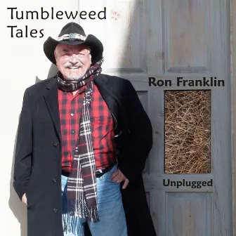 Tumbleweed Tales Unplugged by Ron Franklin