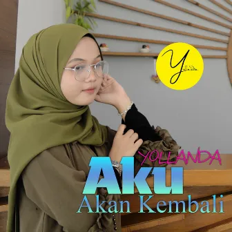 Aku Akan Kembali by Yollanda