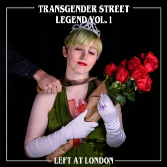 Transgender Street Legend, Vol. 1 by Left at London