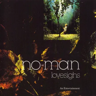 Lovesighs - ''An Entertainment'' by No-Man