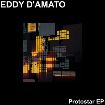 Protostar EP by Eddy D'Amato