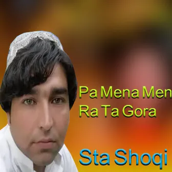 Pa Mena Mena Ra Ta Gora by Ihsan Khan