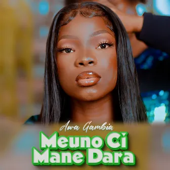 Meuno Ci Mane Dara by Awa Gambia