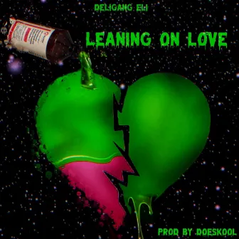 Leaning On Love by DeliGang Eli