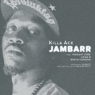 Jambarr by Killa Ace