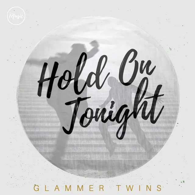 Hold on Tonight - Edit