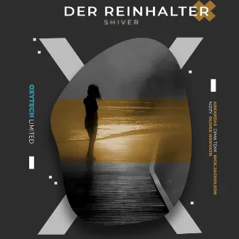 Shiver by Der Reinhalter