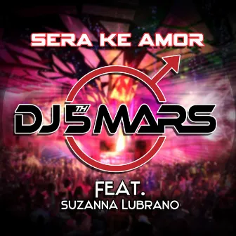 Sera Ke Amor by DJ 5th Mars