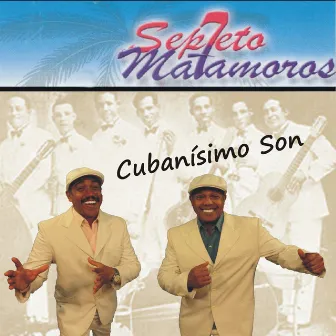 Cubanísimo Son (Son Cubano) by Septeto Matamoros