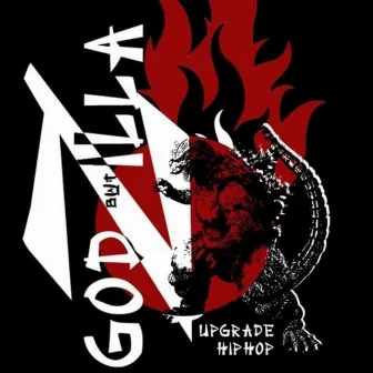 Godzilla by Upgrade HipHop