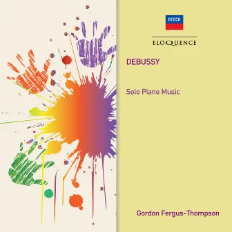 Debussy: Solo Piano Music by Gordon Fergus-Thompson