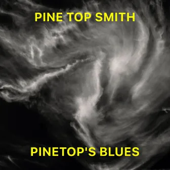 Pinetop's Blues (Remaster) by Pinetop Smith