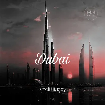 Dubai by İsmail Uluçay