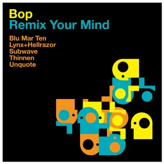 Remix Your Mind by BOP