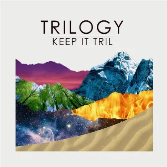 Keep It Tril by Trilogy