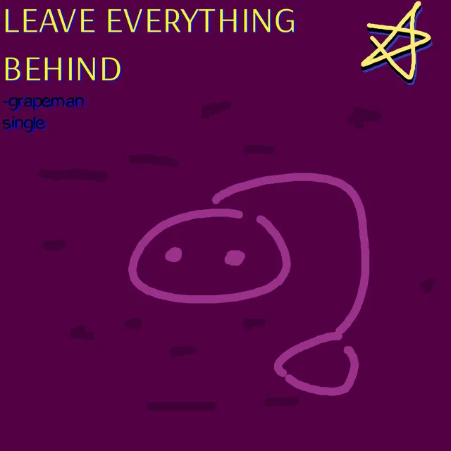 LEAVE EVERYTHING BEHIND