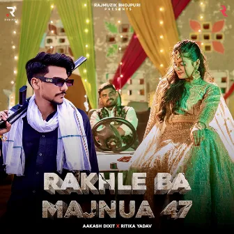 Rakhle Ba Majnua 47 by Aakash Dixit