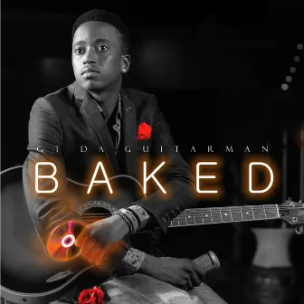 Baked by Gt Da Guitarman