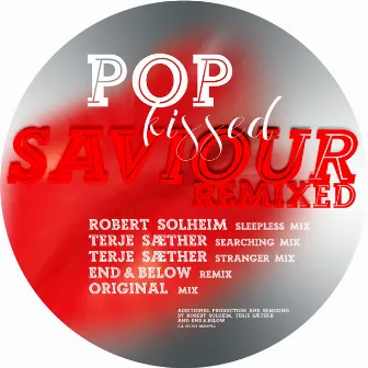 Saviour Remixed by Popkissed