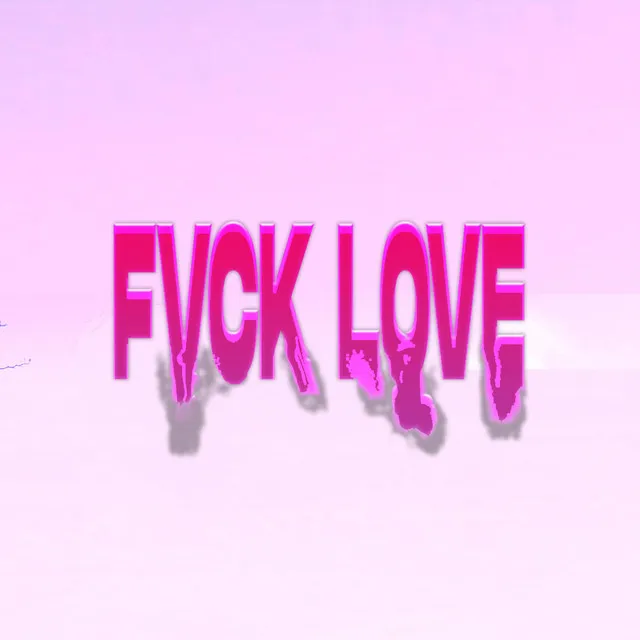 Fvck Love