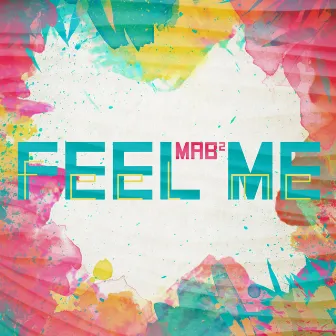 Feel Me by Mab