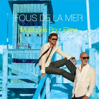 Musiques Pour Films by Fous De La Mer