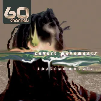 Covert Movements (Instrumentals) by 60 Channels